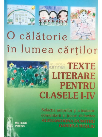 O calatorie in lumea cartilor - Texte literare pentru clasele I-IV