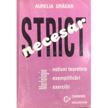 Strict necesar - Morfologie