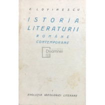 Istoria literaturii romane contemporane, vol. 1