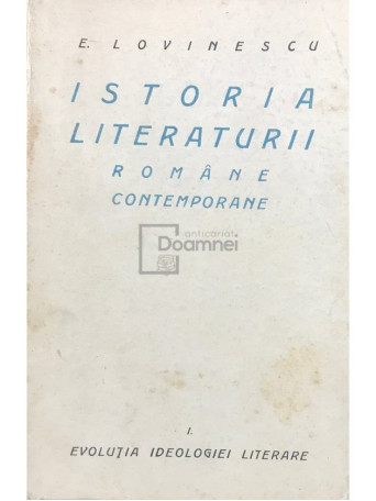 Istoria literaturii romane contemporane, vol. 1