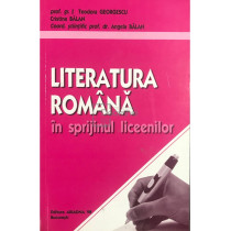 Literatura romana in sprijinul liceenilor