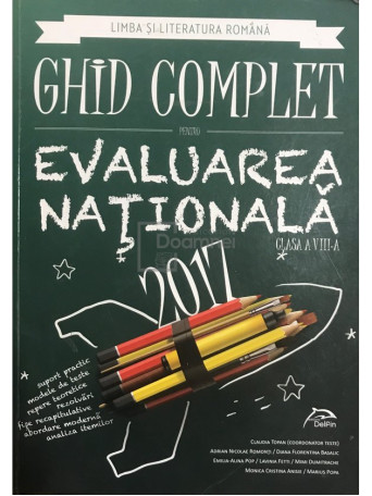 Ghid complet pentru Evaluarea Nationala - clasa a VIII-a