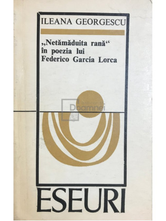 Netamaduita rana in poezia lui Federico Garcia Lorca