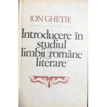 Introducere in studiul limbii romane literare