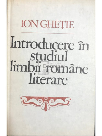 Introducere in studiul limbii romane literare