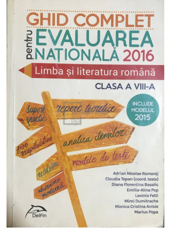 Ghid complet pentru Evaluarea Nationala 2016 - Limba si literatura romana