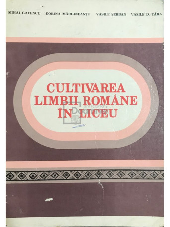 Cultivarea limbii romane in liceu