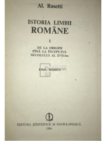 Istoria limbii romane, vol. 1 - De la origini pana la inceputul sec. al XVII-lea