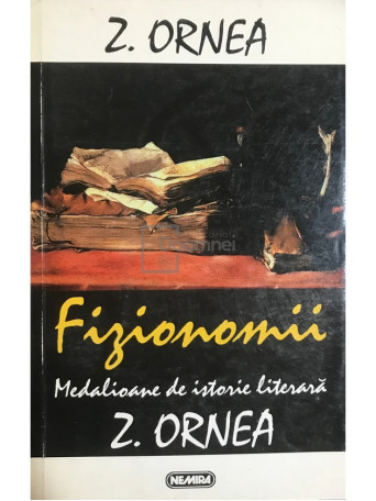 Z. Ornea - Fizionomii. Medalioane de istorie literara - 1997 - Brosata