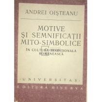 Motive si semnificatii mito-simbolice in cultura traditionala romaneasca (dedicatie)