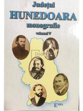 Judetul Hunedoara - Monografie, vol. V