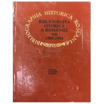 Bibliografia istorica a Romaniei, vol. VIII - 1989-1994