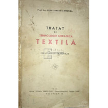 Tratat de tehnologie mecanica textila, vol. 1