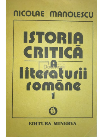 Istoria critica a literaturii romane, vol. 1