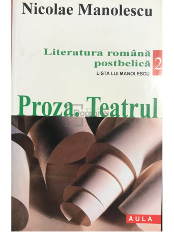 Literatura romana postbelica, vol. 2 - Proza. Teatrul