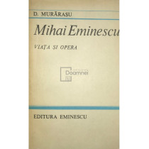 Mihai Eminescu, viata si opera