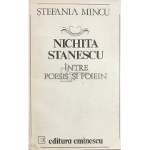 Nichita Stanescu intre poesis si poiein