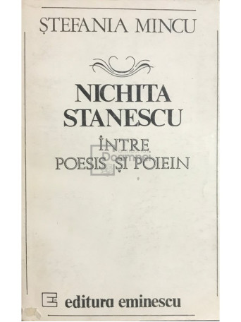 Nichita Stanescu intre poesis si poiein