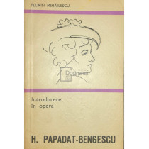 Introducere in opera H. Papadat-Bengescu