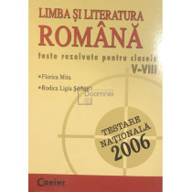 Limba si literatura romana. Teste rezolvate pentru clasele V - VIII