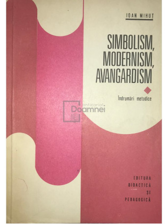 Ioan Mihut - Simbolism, modernism, avangardism - 1976 - Brosata