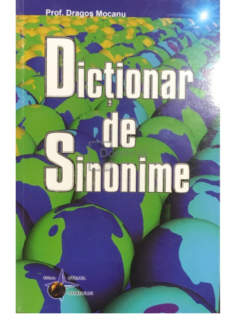 Dragos Mocanu - Dictionar de sinonime - 2008 - Brosata