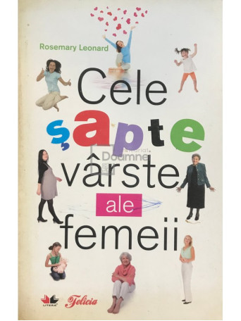 Rosemary Leonard - Cele sapte varste ale femeii - 2009 - Brosata