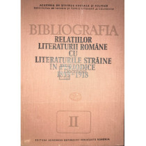 Bibliografia relatiilor literaturii romane cu literaturile straine in periodice 1859-1918, vol. II