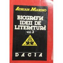 Biografia ideii de literatura - vol. 3, partea 1