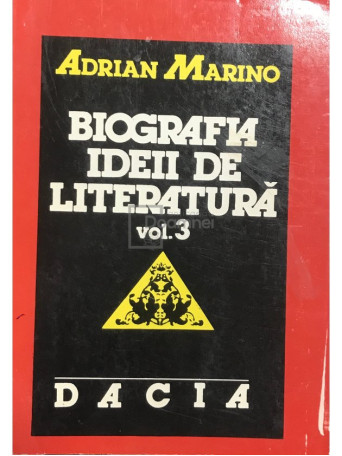 Biografia ideii de literatura - vol. 3, partea 1