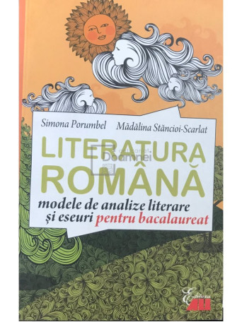 Literatura romana, modele de analize literare si eseuri pentru bacalaureat