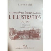 Ecouri romanesti in presa franceza: L'Illustration 1843-1944 (dedicatie)