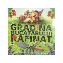 Gradina bucatarului rafinat