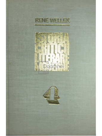 Rene Wellek - Istoria criticii literare moderne, vol. 4 - 1979 - Cartonata