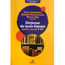 Dictionar de texte literare pentru clasele V - VIII