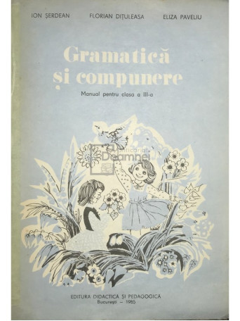 Gramatica si compunere - Manual pentru clasa a III-a