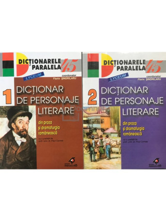 Dictionar de personaje literare din proza si dramaturgia romaneasca, 2 vol.