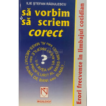 Sa vorbim si sa scriem corect