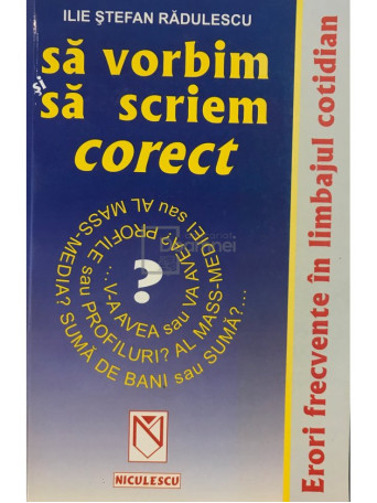 Sa vorbim si sa scriem corect