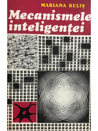 Mariana Belis - Mecanismele inteligentei - 1978 - Brosata