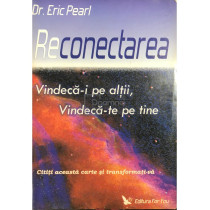 Reconectarea. Vindeca-i pe altii, Vindeca-te pe tine