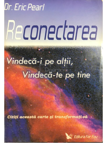 Grigore Gheba - Reconectarea. Vindeca-i pe altii, Vindeca-te pe tine - 2006 - Brosata