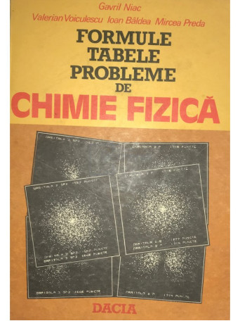 Gavril Niac - Formule, tabele, probleme de chimie fizica - 1984 - Brosata