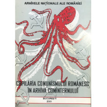 Copilaria comunismului romanesc in arhiva Cominternului