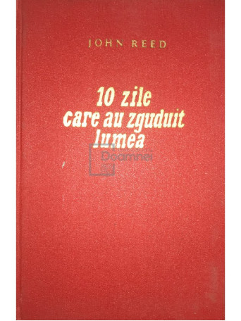 10 zile care au zguduit lumea