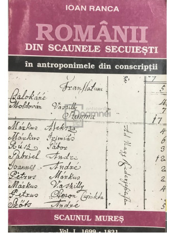 Romanii din scaunele secuiesti in antroponimele din conscriptii, vol. 1