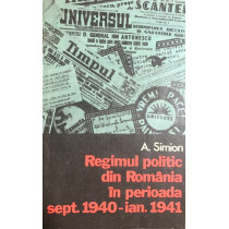 Regimul politic din Romania in perioada sept. 1940 - ian. 1941