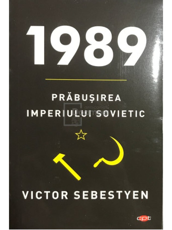 1989 - Prabusirea Imperiului Sovietic