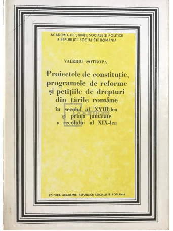 Proiectele de constitutie, programele de reforme si petitiile de drepturi din tarile romane