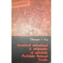 Caracterul antinational si antipopular al activitatii Partidului National Crestin